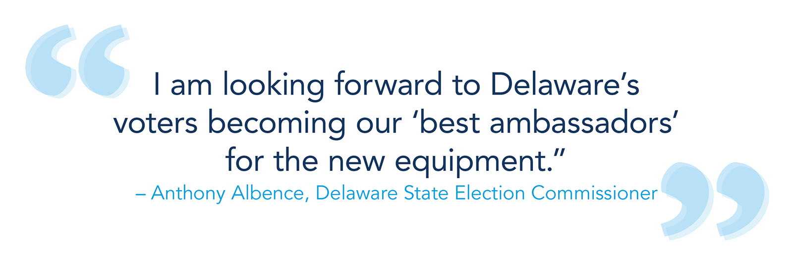 “我期待着Delaware的选民成为新设备的”最佳大使“ - 南·安拉华州国家选举专员